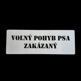 Šablona Volný pohyb psa zakázán