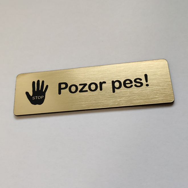 Zlatá úzká tabulka Pozor pes se symbolem stop ruky