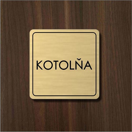 zlatá tabulka na dveře KOTOLŇA (kotelna)
