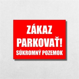 Tabulka Zákaz parkovat soukromý pozemek